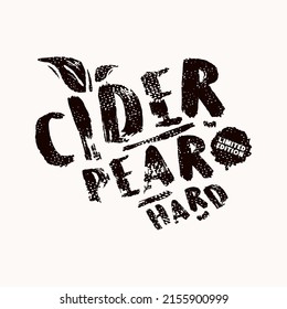 Template emblem for pear cider. Typographic in grunge handwritten style with rough texture. Vector illustration