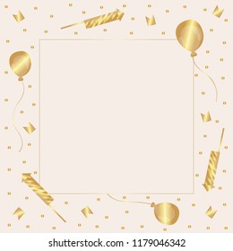 Template. Frame. The background is pastel pink with golden confetti, firecrackers, balloons and flags. In the center is a square with a golden stroke. Vector.