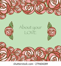 Template frame design for card. Can be used for packaging,invitations, Valentine's Day decoration. Decorative roses element border. Abstract invitation card. Roses frame. 