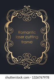 Template frame in the vector for laser cutting. Unique decorative ornaments for greeting cards, wedding invitations, save the date with space for your text. Vintage frame, antique cover.