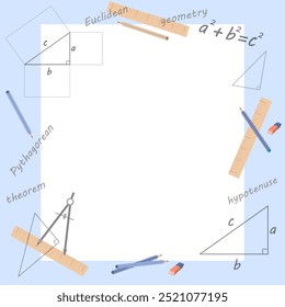 Template with geometric equation, Pythagorean theorem, triangle, pencil, ruler, compass and copy space. Vector illustration for school supplies, poster, book cover.