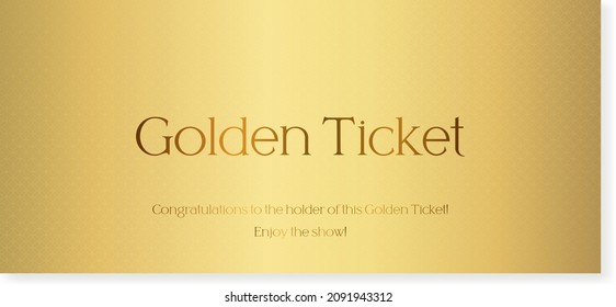 Template Of The Golden Ticket. Golden Ticket. For Any Event. Can Be Used For Web And Print.