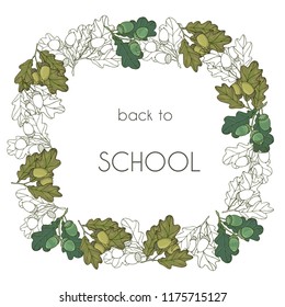 Template with green and yellow acorns. Frame with forest ornament. Branches of oak tree and contours. Botanical wreath.