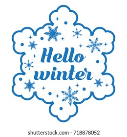 Template for greeting card with handwritten text "Hello winter" and snowflakes in frame of silhouette of big snowflake.