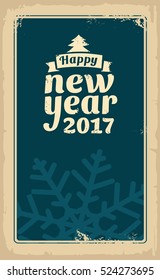 Template for greeting card and poster. Happy New Year 2017 lettering. Vector vintage illustration for flayer, web, banner. Old paper texture dark background.