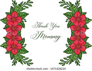 Template for greeting card thank you mommy, leaf flower frame background. Vector