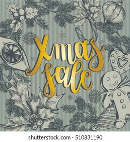 Template for greeting cards, invitations, posters, flyers with brush lettering "Xmas Sale". Festive background with hand drawn elements and Christmas decorations. Vector illustration. 