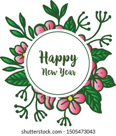 Template of happy new year background with design plant of green leafy flower frame. Vector