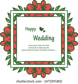 Template of happy wedding, with drawing elegant red flower frame, for wallpaper of cards. Vector
