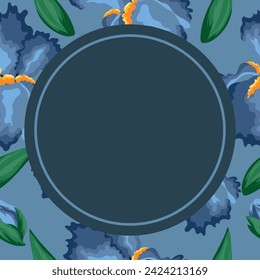 template for a holiday card with a circle in the middle on a seamless floral pattern of open buds of blue irises and green leaves on a pastel background, for textile, holiday cards or packaging