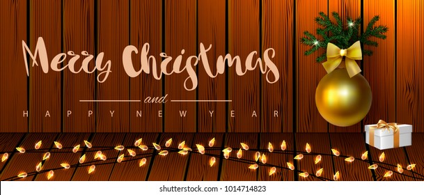 Template horizontal festive wooden board background. Yellow ball with a bow, Garland, gift boxes, green branch. Inscription Lettering "Happy New Year and Merry Christmas." Vector.
