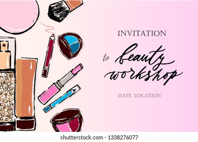 Template of invitation to beauty workshop on pink background Lipstick, eyeshadow, pencils for eyes, rouge, brush. As flyer, banner, poster, fashion background. Sketch style.Vector