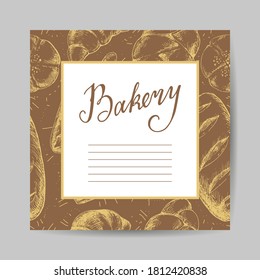 Template for label, menu, poster for bakery, cafe or shop with space for text. Bakery product elements and lettering. Vintage style design. Hand Drawn vector illustration.