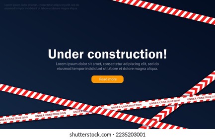 Template of landing page with striped red-white tapes and yellow button. Dark blue vector banner with white text - Website is under construction . Maintenance poster with warning line. 