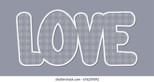 A template for laser or plotter cutting. Phrase: "Love." 