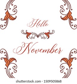 Template of lettering greeting card hello november, with motif of foliage frame. Vector