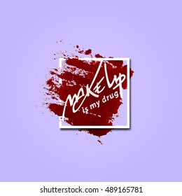 Template makeup banner in frame with lipstick mark. Make up lettering in square with brush mark. Vector logo concept.