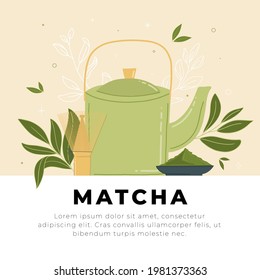 Template for Matcha lovers. Cool illustration with kettle and Matcha powder. Hand draw attributes for matcha advertisement
