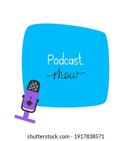 Template with microphone and free space for your text, podcast concept, sound recording, radio. Vector hand-drawn illustration.