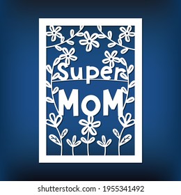 Template of mother's day card for laser cutting. Pattern for plotter, print, cnc, scrapbooking. Vector stencil for greeting carrd.