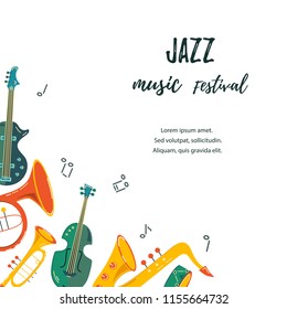Template for music festival, jazz party, invitation, greeting card, concert poster. Vector illustration with saxophone, guitar, violin, french horn, drum. Flat style.