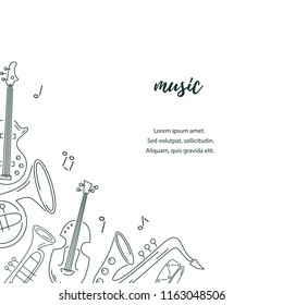 Template for music festival, jazz party, invitation, greeting card, concert poster. Vector illustration with saxophone, guitar, violin, french horn, drum. Line style.