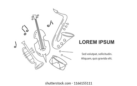 Template for music festival, jazz party, invitation, greeting card, concert poster. Vector illustration with saxophone, violin, trumpet and drum. Line style.