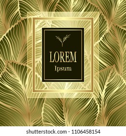 Template for package or flyer from Luxury background made by foil leaves in gold green for cosmetic or perfume or for package of tea or for alcohol label or for advertising jewelry or for brand book