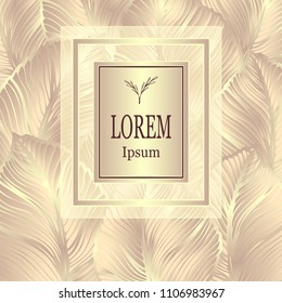 Template for package or flyer from Luxury background made by foil leaves in gold beige for cosmetic or perfume or for alcohol label or for advertising jewelry or for brand book
