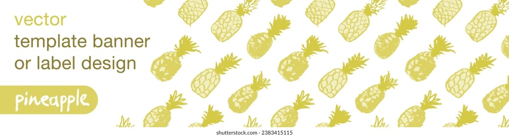 Ananas-Banner der Vorlage, Muster nahtlos, Ananas-Illustration, handgezeichnete exotische Vektorfrucht für veganisches Banner, Saft oder Marmelade-Design. Natürlicher Ananas-Hintergrund für gesunde Lebensmittelverpackungen.