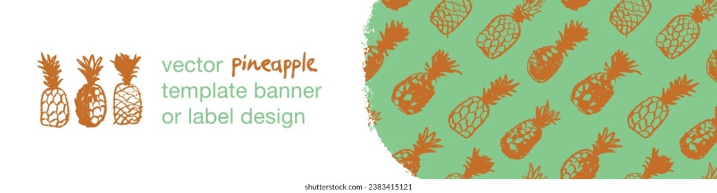 Template pineapple banner, pattern seamless, pineapples illustration, hand drawn vector exotic fruit for vegan banner, juice or jam label design. Natural ananas background for healthy food packaging.