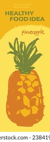 Template pineapple banner, sunny pineapple illustration, hand drawn vector exotic fruit for vegan vertical banner, juice or jam label design. Natural ananas background for healthy food packaging.