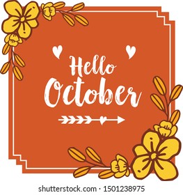 Template for poster hello october, with graphic art of leaf flower frame. Vector
