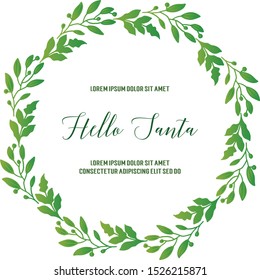 Template for poster hello santa, with decorative element of green leafy flower frame. Vector