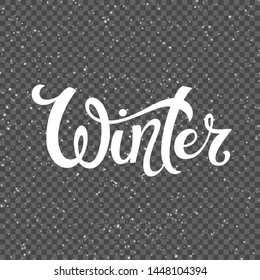 Template for prints and posters. Hand drawn winter inspiration phrase over isolated snowy background. Vector