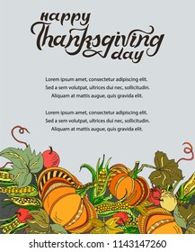 Template with pumpkins, corn and apples. Handwritten lettering Happy Thanksgiving day for greeting card, invitation, web. Vector illustration.