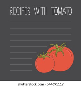 Template for recipes with tomato. Background with fresh tomatoes hand drawn. Colorful backdrop with vegetables icons vector. Decorative illustration, good for printing