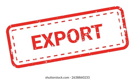 Template of red grunge rubber stamp with text EXPORT inside rectangle. Trade bans, geopolitical conflicts, tariffs, embargo. Vector stumped text isolated on transparent background. Design element.