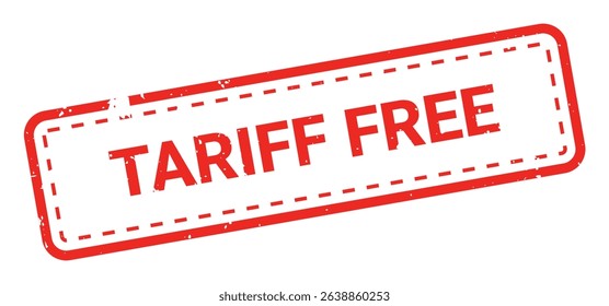 Template of red grunge rubber stamp with text TARIFF FREE inside rectangle. Trade bans, geopolitical conflicts, tariffs, embargo. Vector stumped text isolated on transparent background. Design element