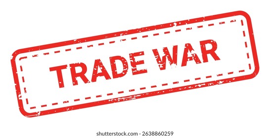 Template of red grunge rubber stamp with text TRADE WAR inside rectangle. Trade bans, geopolitical conflicts, tariffs, embargo. Vector stumped text isolated on transparent background. Design element.