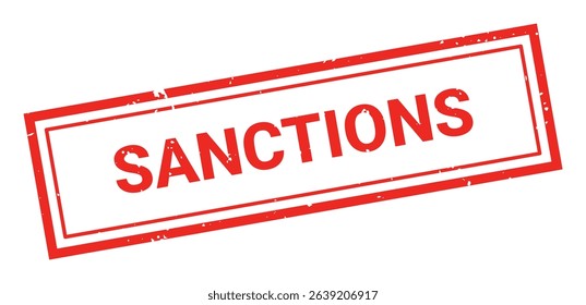 Template of red grunge rubber stamp with text SANCTIONS inside rectangle. Trade bans, geopolitical conflicts, tariffs, embargo. Vector stumped text isolated on transparent background. Design element.