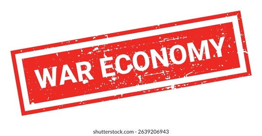 Template of red grunge rubber stamp with text WAR ECONOMY inside rectangle. Trade bans, geopolitical conflicts, tariffs, embargo. Vector stumped text isolated on transparent background. Design element