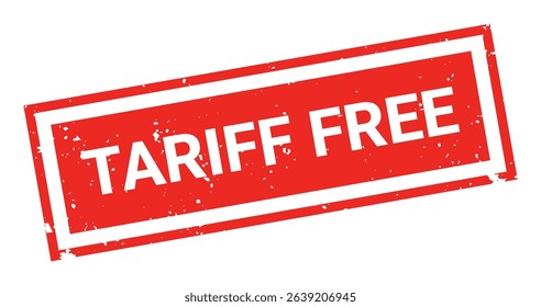Template of red grunge rubber stamp with text TARIFF FREE inside rectangle. Trade bans, geopolitical conflicts, tariffs, embargo. Vector stumped text isolated on transparent background. Design element