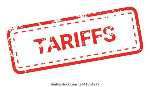 Template of red grunge rubber stamp with text TARIFFS inside rectangle. Trade bans, geopolitical conflicts, tariffs, embargo. Vector stumped text isolated on transparent background. Design element.