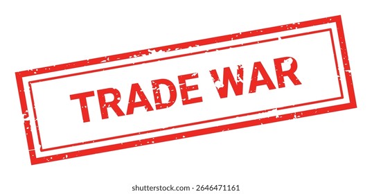 Template of red grunge rubber stamp with text TRADE WAR inside rectangle. Trade bans, geopolitical conflicts, tariffs, embargo. Vector stumped text isolated on transparent background. Design element.
