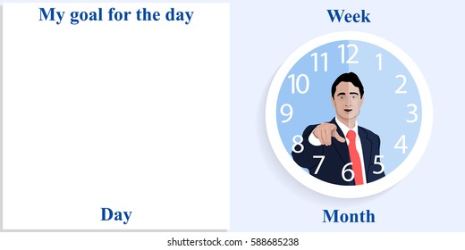 Template. Schedule of day, week, month for a businessman. Motivational gesture. Clock. Reminder of the goals and plans for tomorrow. Stock vector. Icon. Image.