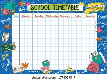 Template school timetable for students or pupils. Vector Illustration includes many hand drawn elements of school supplies  and chalkboard background theme.