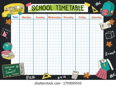 Template school timetable for students or pupils. Vector Illustration includes many hand drawn elements of school supplies  and chalkboard background theme.
