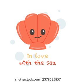 Template text In love with the sea with cute cartoon Shell. Sea poster, print, card, kids apparel decor, sticker. Vector illustration