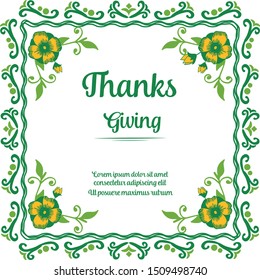 Template of thanksgiving, art of green leafy flower frame background. Vector